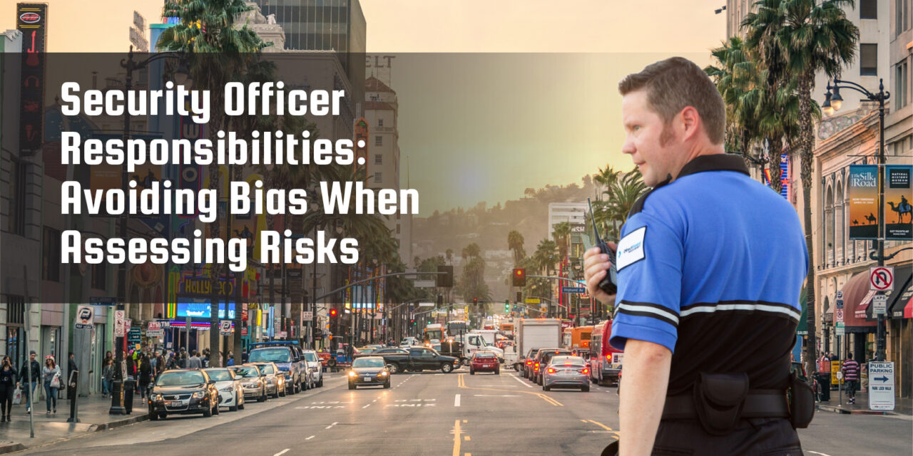 Security Officer Responsibilities: Avoiding Bias When Assessing Risks