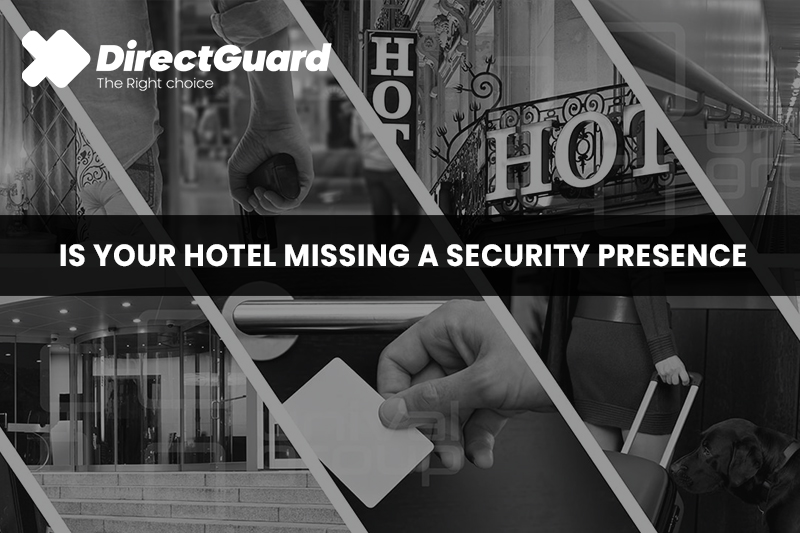 Is your hotel Missing a Security Presence?