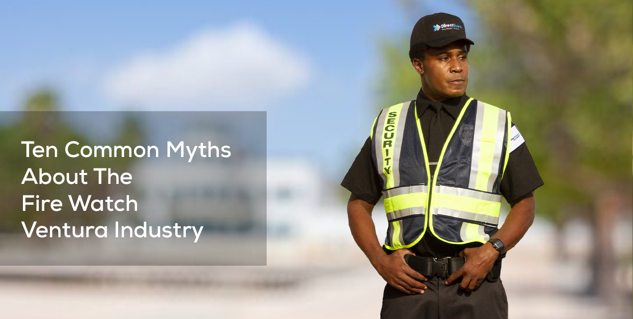 Ten Common Myths About The Fire Watch Ventura Industry
