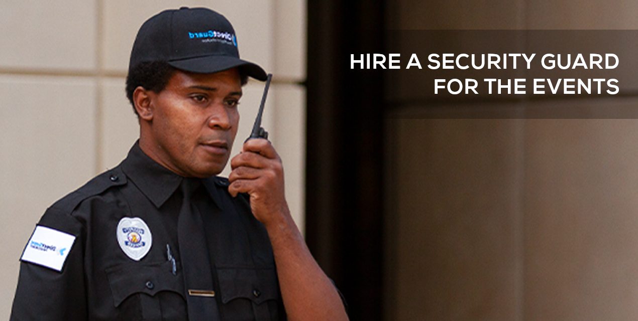 Hire a Security Guard for The Events