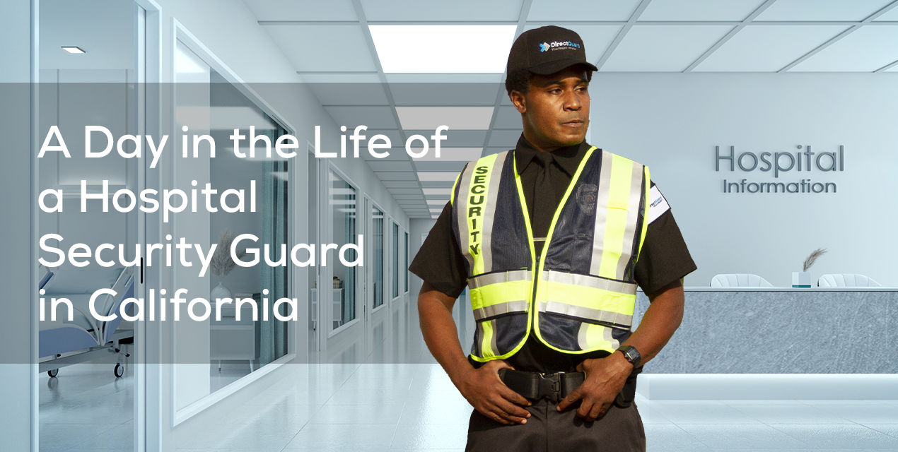 A Day in the Life of a Hospital Security Guard in California